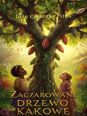 cover image of Zaczarowane Drzewo Kakaowe
